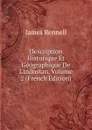 Description Historique Et Geographique De L.indostan, Volume 2 (French Edition) - James Rennell