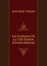 Les Corbeaux De La Cite D.antin (French Edition) - José Güell y Renté