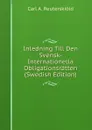 Inledning Till Den Svensk-Internationella Obligationsratten (Swedish Edition) - Carl A. Reuterskiöld