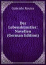 Der Lebenskunstler: Novellen (German Edition) - Gabriele Reuter