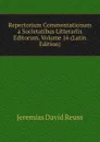 Repertorium Commentationum a Societatibus Litterariis Editorum, Volume 16 (Latin Edition) - Jeremias David Reuss
