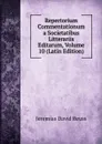 Repertorium Commentationum a Societatibus Litterariis Editarum, Volume 10 (Latin Edition) - Jeremias David Reuss