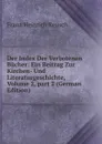 Der Index Der Verbotenen Bucher: Ein Beitrag Zur Kirchen- Und Literaturgeschichte, Volume 2,.part 2 (German Edition) - Franz Heinrich Reusch