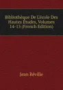 Bibliotheque De L.ecole Des Hautes Etudes, Volumes 14-15 (French Edition) - Jean Réville