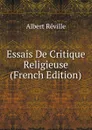 Essais De Critique Religieuse (French Edition) - Albert Réville