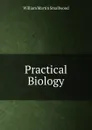 Practical Biology - William Martin Smallwood