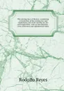 The mining laws of Mexico: containing a translation of the mining law and regulations and of the mining tax law and regulations, with an introduction, . cross references and alphabetical index - Rodolfo Reyes