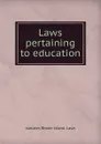 Laws pertaining to education - statutes Rhode Island. Laws