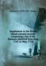 Supplement to the Rhode Island colonial records: comprising a list of the freemen admitted from May, 1747, to May, 1754 - Sidney S. 1833-1917 Rider