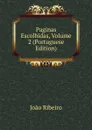 Paginas Escolhidas, Volume 2 (Portuguese Edition) - João Ribeiro