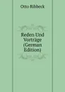 Reden Und Vortrage (German Edition) - Otto Ribbeck