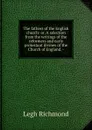 The fathers of the English church: or, A selection from the writings of the reformers and early protestant divines of the Church of England. - - Legh Richmond