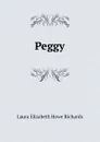 Peggy - Laura Elizabeth Howe Richards