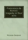 Francesca de Rimini: tragedy in four acts - Riccardo Zandonai