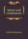 Spices and condiments - Clifford Richardson