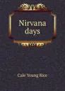 Nirvana days - Cale Young Rice