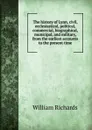 The history of Lynn, civil, ecclesiastical, political, commercial, biographical, municipal, and military, from the earliest accounts to the present time - William Richards