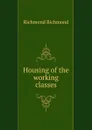 Housing of the working classes - Richmond Richmond