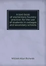 A text-book of elementary foundry practice: for the use of students in colleges and secondary schools - William Allyn Richards