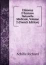 Elemens D.histoire Naturelle Medicale, Volume 2 (French Edition) - Achille Richard