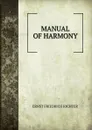 MANUAL OF HARMONY - Ernst Friedrich Richter