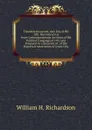 Theodore Roosevelt, One Day of His Life: Reconstructed from Contemporaneous Accounts of His Political Campaign of 1912 and Prepared As a Souvenir of . of the Roosevelt Association of Jersey City - William H. Richardson