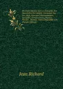 Discours Moraux Sur Les Evangiles Des Dimanches De L.annee: Composez Sur Les Idees, Principes, Raisonnemens, Exemples, Comparaisons, Figures, Paroles . Moraux, Tome Cinquieme, Con (French Edition) - Jean Richard