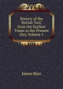 History of the British Turf, from the Earliest Times to the Present Day, Volume 1 - James Rice