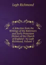 A Selection from the Writings of the Reformers and Early Protestant Divines of the Church of England / by Legh Richmond, Volume 1 - Legh Richmond