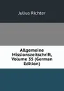 Allgemeine Missionszeitschrift, Volume 35 (German Edition) - Julius Richter