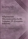 Allgemeine Missionszeitschrift, Volume 19 (German Edition) - Julius Richter