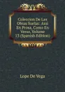 Coleccion De Las Obras Suelas: Assi En Prosa, Como En Verso, Volume 13 (Spanish Edition) - Lope de Vega