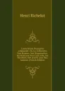 L.association Douaniere Allemande: Ou, Le Zollverein; Son Histoire, Son Organisation, Ses Relations Avec L.autriche, Ses Resultats, Son Avenir, Avec Des Annexes (French Edition) - Henri Richelot