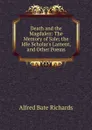 Death and the Magdalen: The Memory of Sale; the Idle Scholar.s Lament, and Other Poems - Alfred Bate Richards