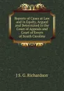 Reports of Cases at Law and in Equity, Argued and Determined in the Court of Appeals and Court of Errors of South Carolina - J S. G. Richardson