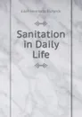 Sanitation in Daily Life - Ellen H. Richards