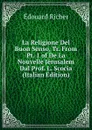 La Religione Del Buon Senso, Tr. From Pt. 1 of De La Nouvelle Jerusalem Dal Prof. L. Scocia (Italian Edition) - Edouard Richer