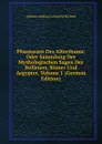Phantasien Des Alterthums: Oder Sammlung Der Mythologischen Sagen Der Hellenen, Romer Und Aegypter, Volume 1 (German Edition) - Johann Andreas Lebrecht Richter