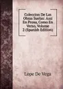 Coleccion De Las Obras Suelas: Assi En Prosa, Como En Verso, Volume 2 (Spanish Edition) - Lope de Vega