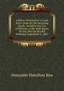 Address Delivered at a Lawn Party Given by the Surviving Pupils, Aided by the City of Newton, to Mr. Seth Davis, On His One Hundredth Birthday, September 3, 1887 - Alexander Hamilton Rice