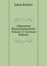 Allgemeine Missionszeitschrift, Volume 27 (German Edition) - Julius Richter