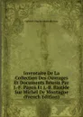 Inventaire De La Collection Des Ouvrages Et Documents Reunis Par J.-F. Payen Et J.-B. Bastide Sur Michel De Montagne (French Edition) - Gabriel Charles Marie Richou