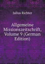 Allgemeine Missionszeitschrift, Volume 9 (German Edition) - Julius Richter