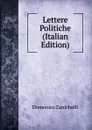 Lettere Politiche (Italian Edition) - Domenico Zanichelli