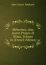 Memoires: Avec Avant-Propos Et Notes, Volume 16 (French Edition) - Jean-Louis Soulavie
