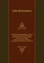 Arctic Searching Expedition: A Journal of a Boat-Voyage Through Rupert.s Land and the Arctic Sea, in Search of the Discovery Ships Under Command of . Physical Geography of North America, Volume 2 - John Richardson