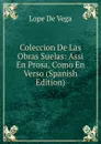 Coleccion De Las Obras Suelas: Assi En Prosa, Como En Verso (Spanish Edition) - Lope de Vega