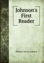 Johnson.s First Reader - Blanche Wynne Johnson