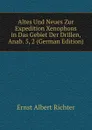 Altes Und Neues Zur Expedition Xenophons in Das Gebiet Der Drillen, Anab. 5, 2 (German Edition) - Ernst Albert Richter