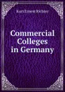 Commercial Colleges in Germany - Kurt Ernest Richter